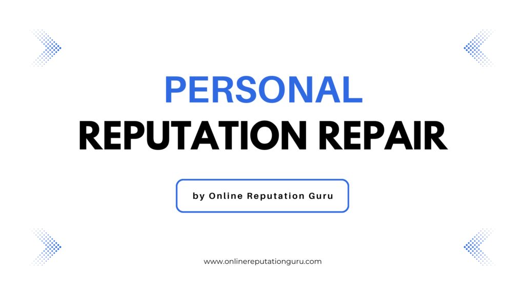 Personal Reputation Repair