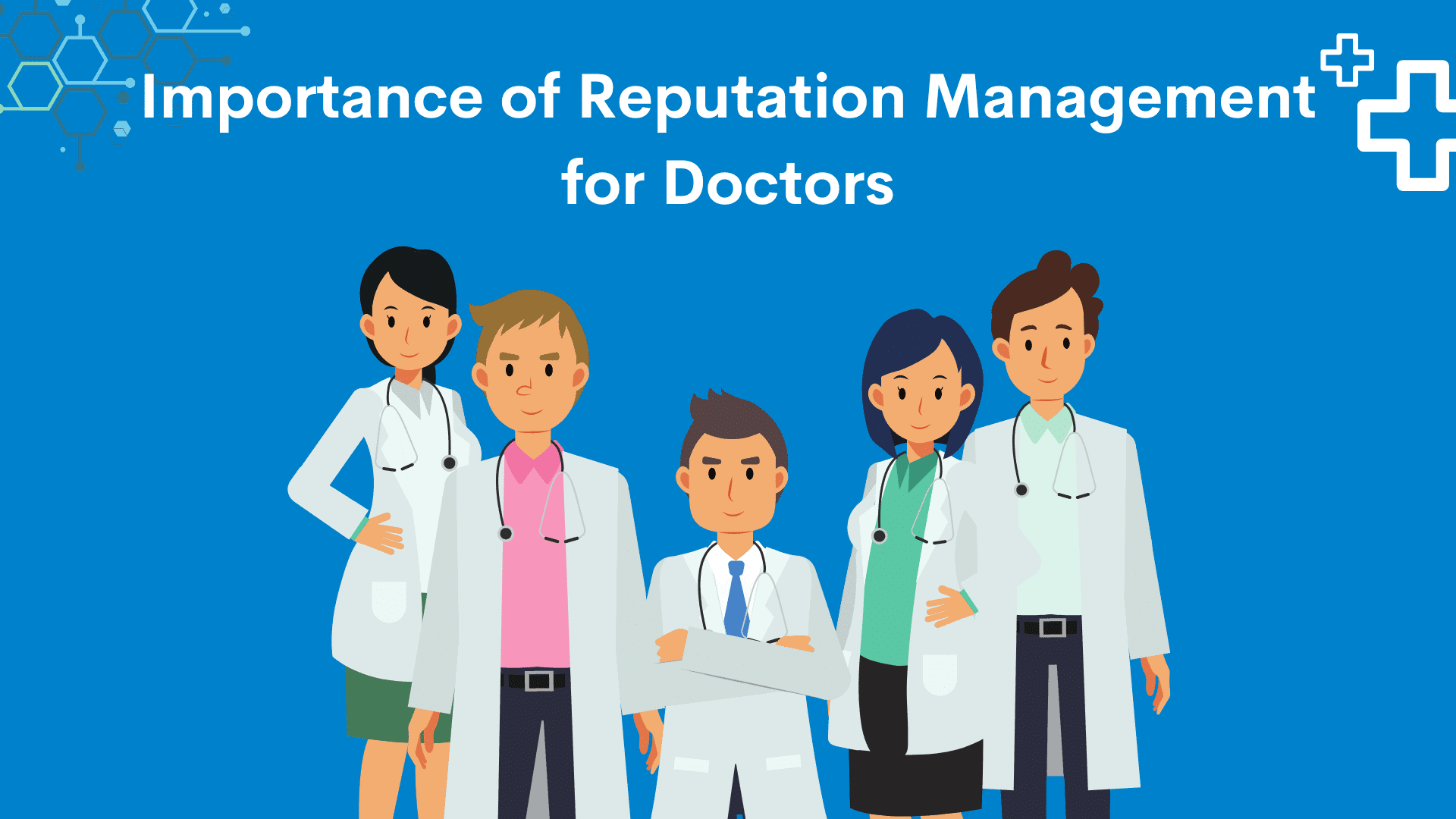Importance of Online Reputation Management for Doctors