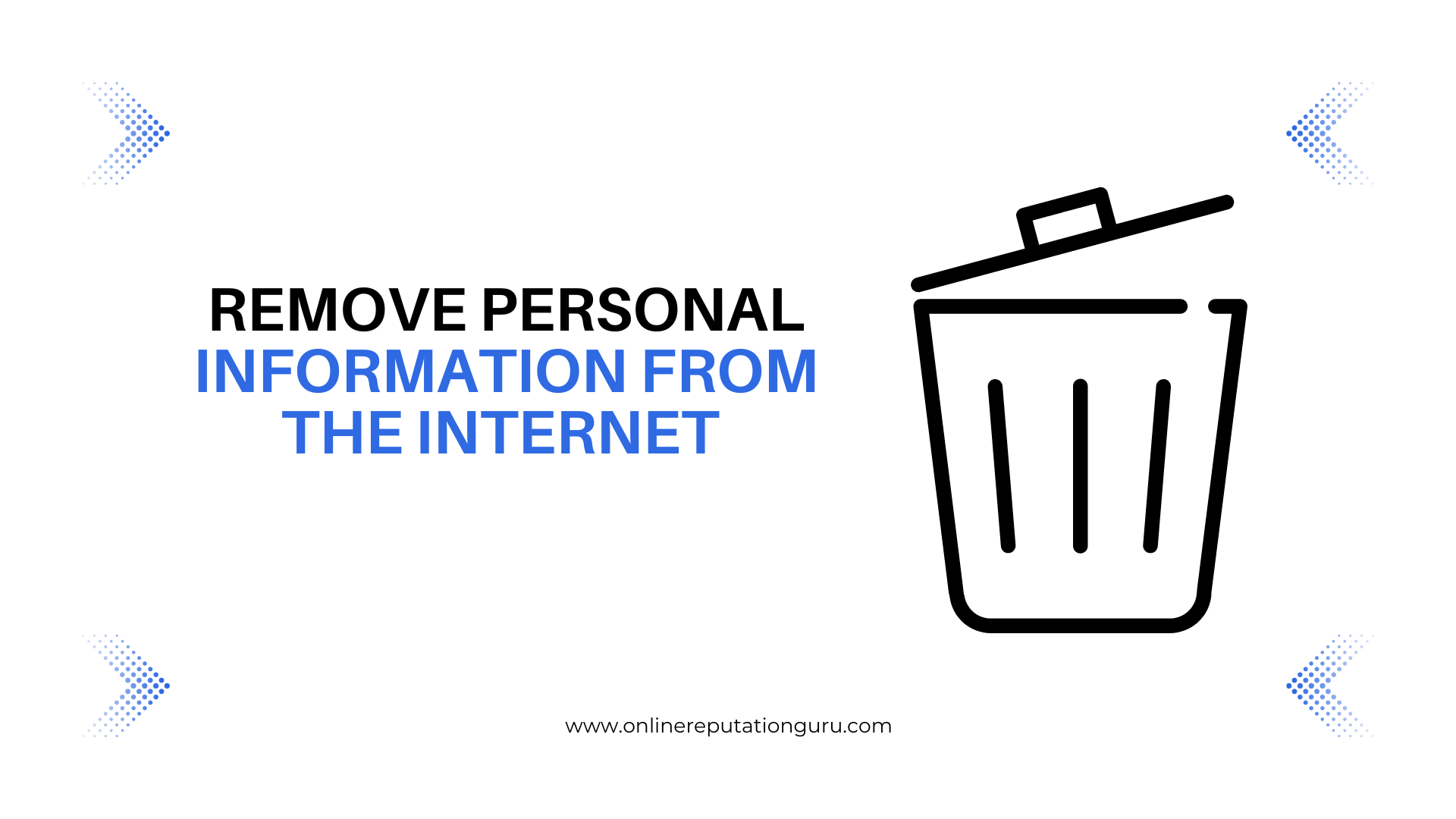 How to Remove Personal Information from the Internet?